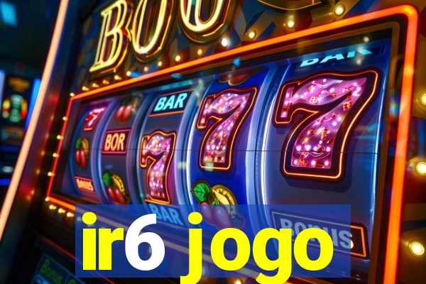 ir6 jogo